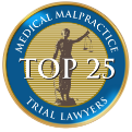 Medical Malpractice Top 25 Trial Lawyers